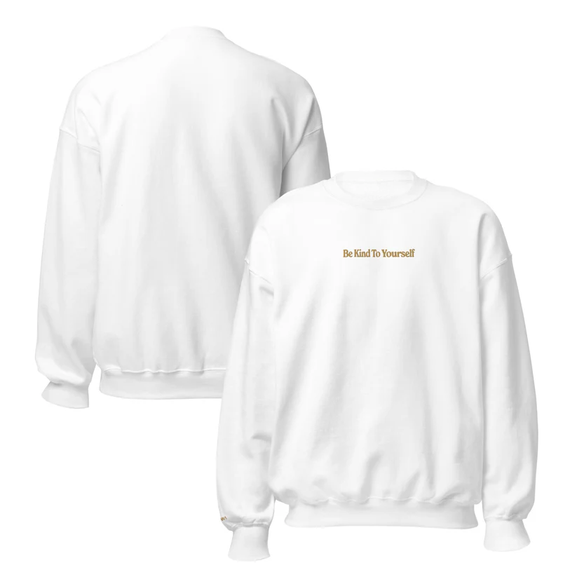 Be Kind To Yourself Unisex Embroidered Crewneck