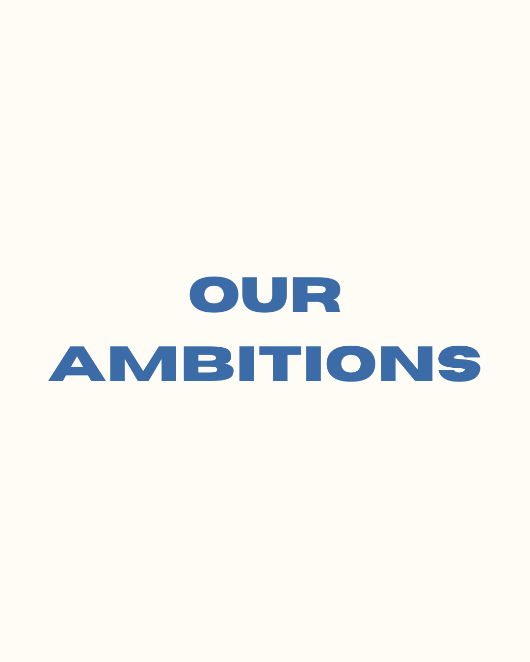 our ambitions white background
