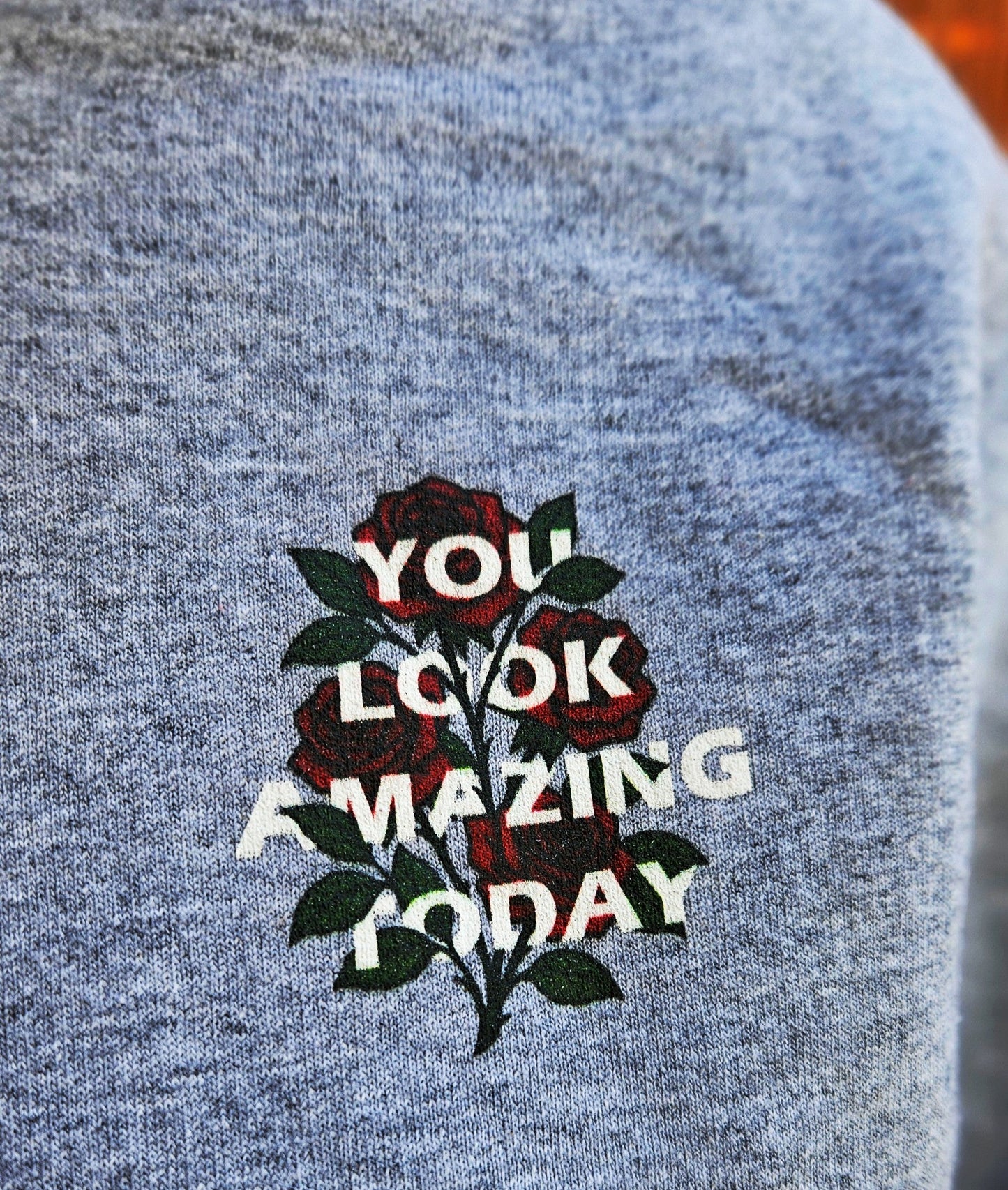"You Look Amazing Today" Roses Flower Edition Hoodie Unisex