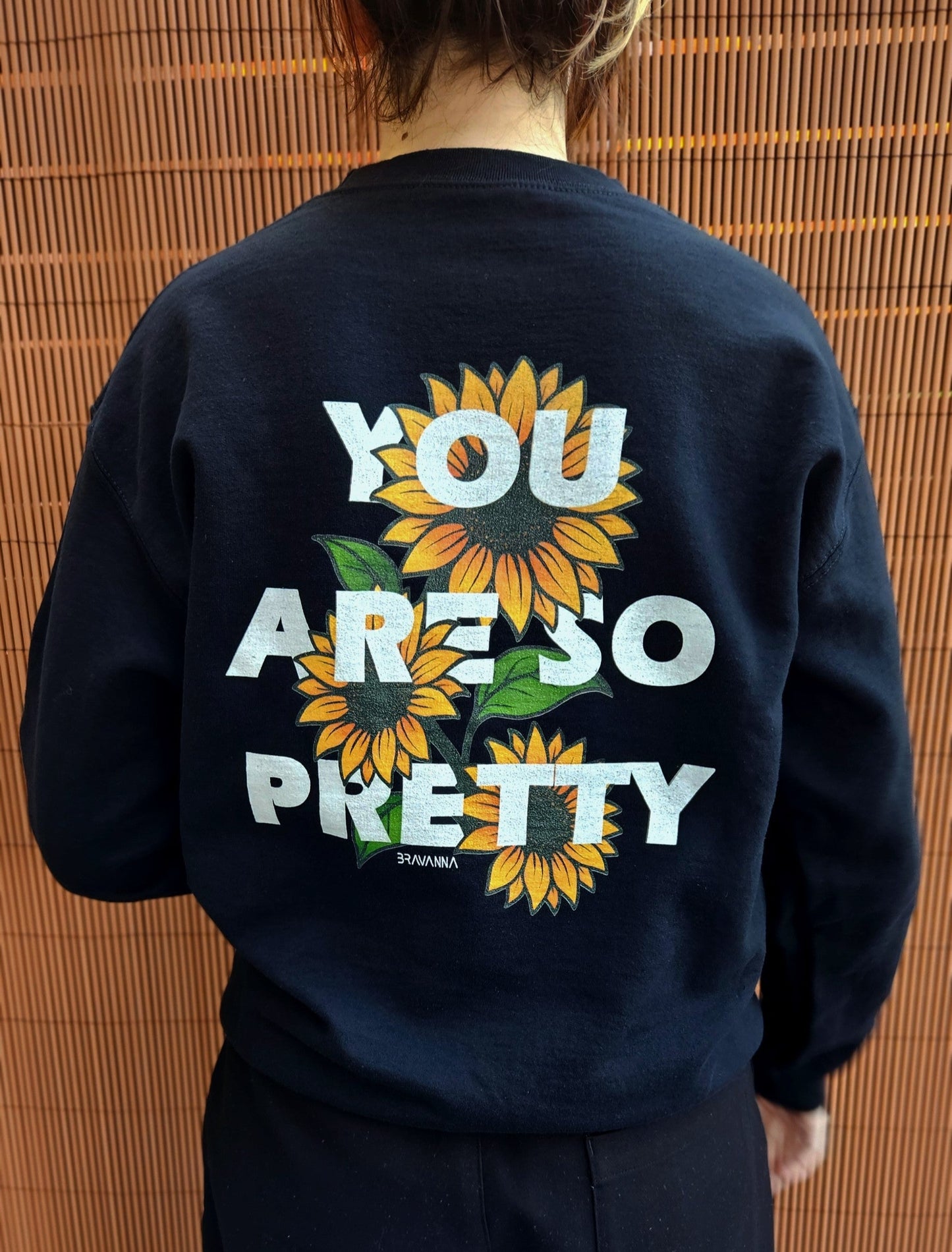 "You Are So Pretty" Sunflower Flower Edition Crewneck Unisex