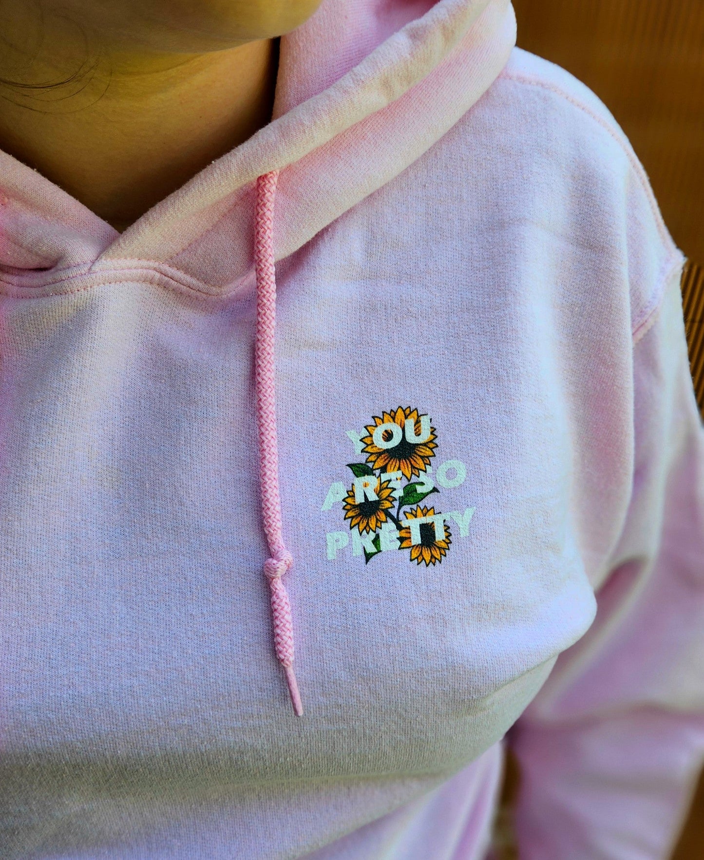 "You Are So Pretty" Sunflower Flower Edition Hoodie Unisex