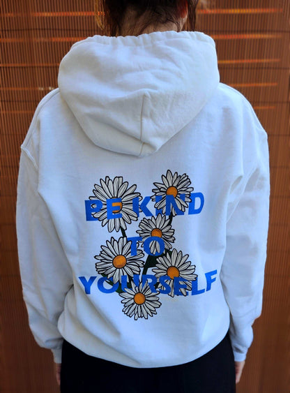 "Be Kind To Yourself" Daisy Flower Edition Hoodie Unisex