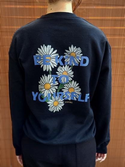 "Be Kind To Yourself" Daisy Flower Edition Crewneck Unisex